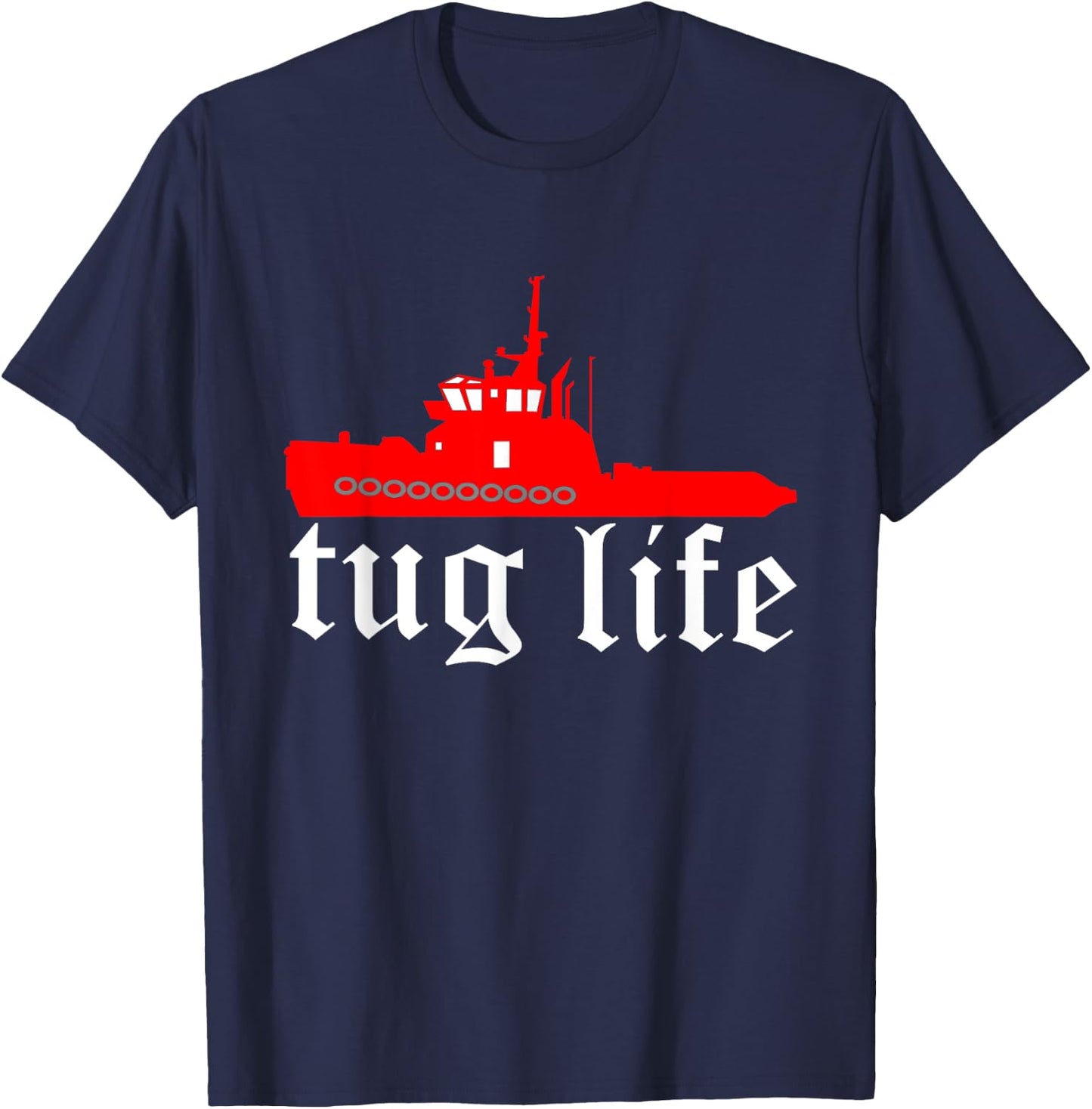 TUG LIFE funny tugboat T-Shirt - T-Shirt | Navy