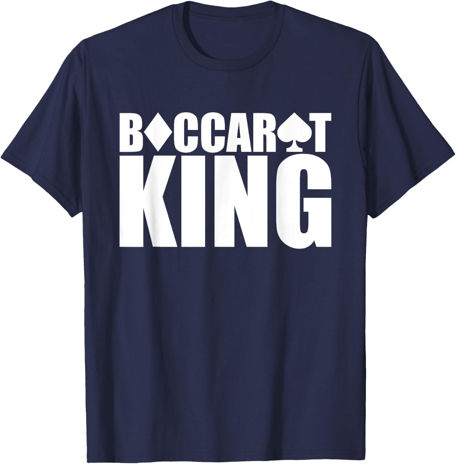 Baccarat King Fun Baccarat Cards Games-Baccarat Is My Game T-Shirt - T-Shirt | Navy