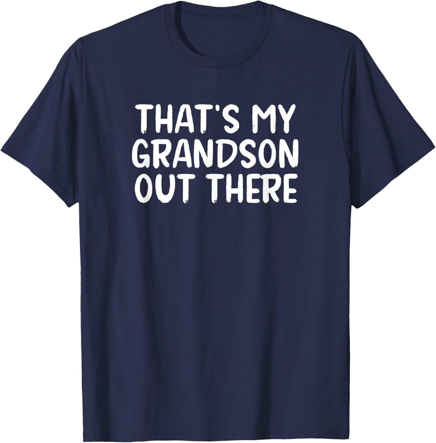 That's My Grandson Out There T-Shirt - T-Shirt | Navy