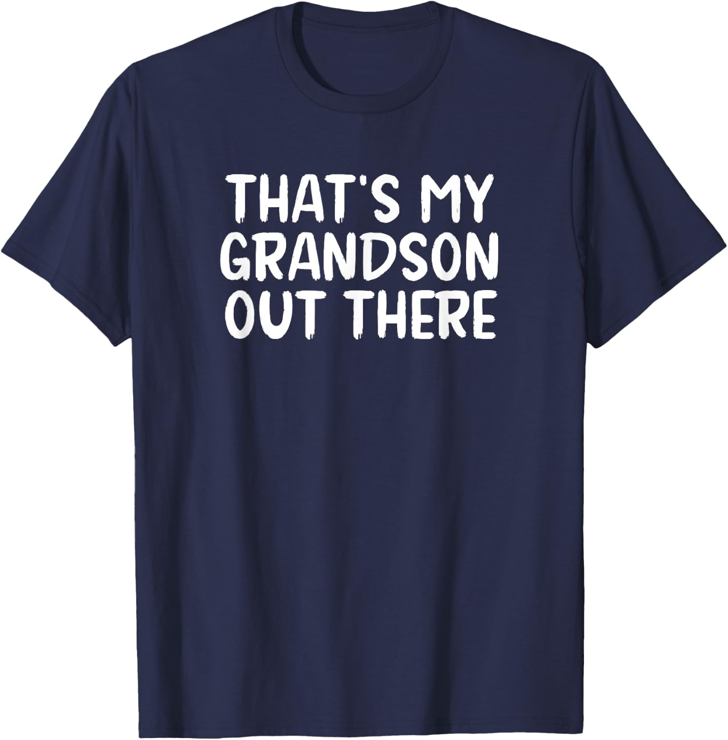 That's My Grandson Out There T-Shirt - T-Shirt | Navy