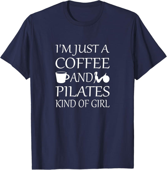 I'm Just a Coffee and Pilates Kind of Girl Pilates T-Shirt - T-Shirt | Navy