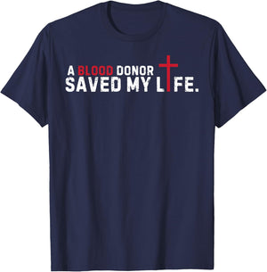A Blood Donor Saved my live Christian Cross Blood Donor T-Shirt - T-Shirt | Navy