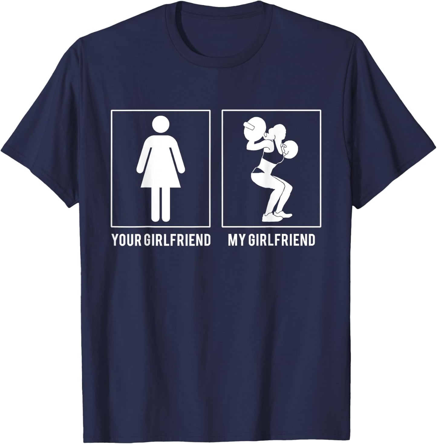 Weight Lifting - Your Girlfriend - My Girlfriend T Shirts T-Shirt - T-Shirt | Navy