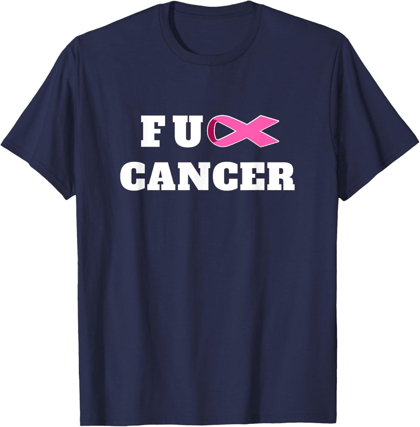 Fight Cancer Back F.ck Cancer Fck Cancer Shirt! T-Shirt - T-Shirt | Navy