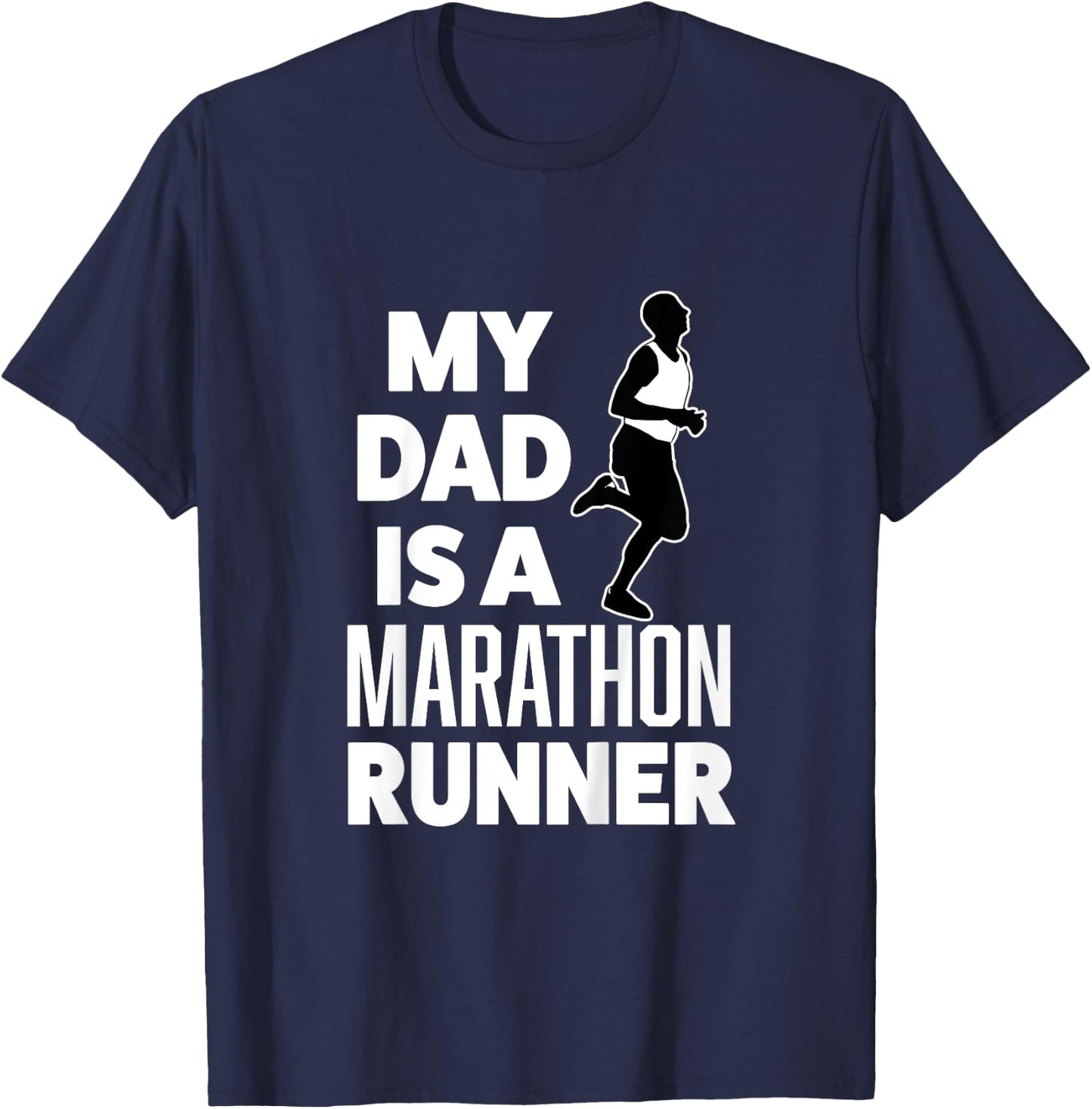 Funny My Dad is a Marathon Runner Race boys, girls shirt T-Shirt - T-Shirt | Navy