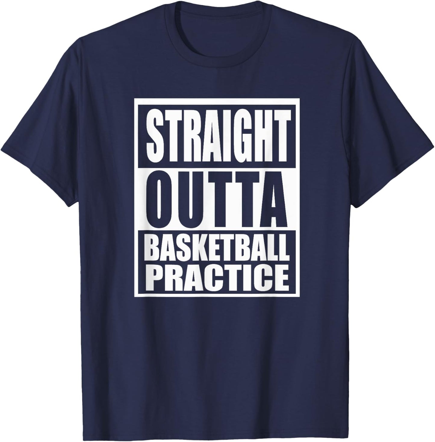 Basketball Straight Outta Practice Funny Teen Hoops Gift T-Shirt - T-Shirt | Navy