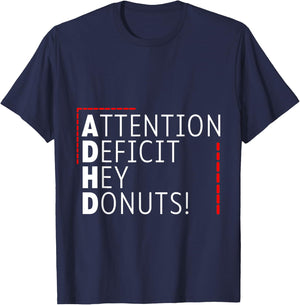 Attention Deficit Hey Donuts ADHD Focus Puns T-Shirt - T-Shirt | Navy