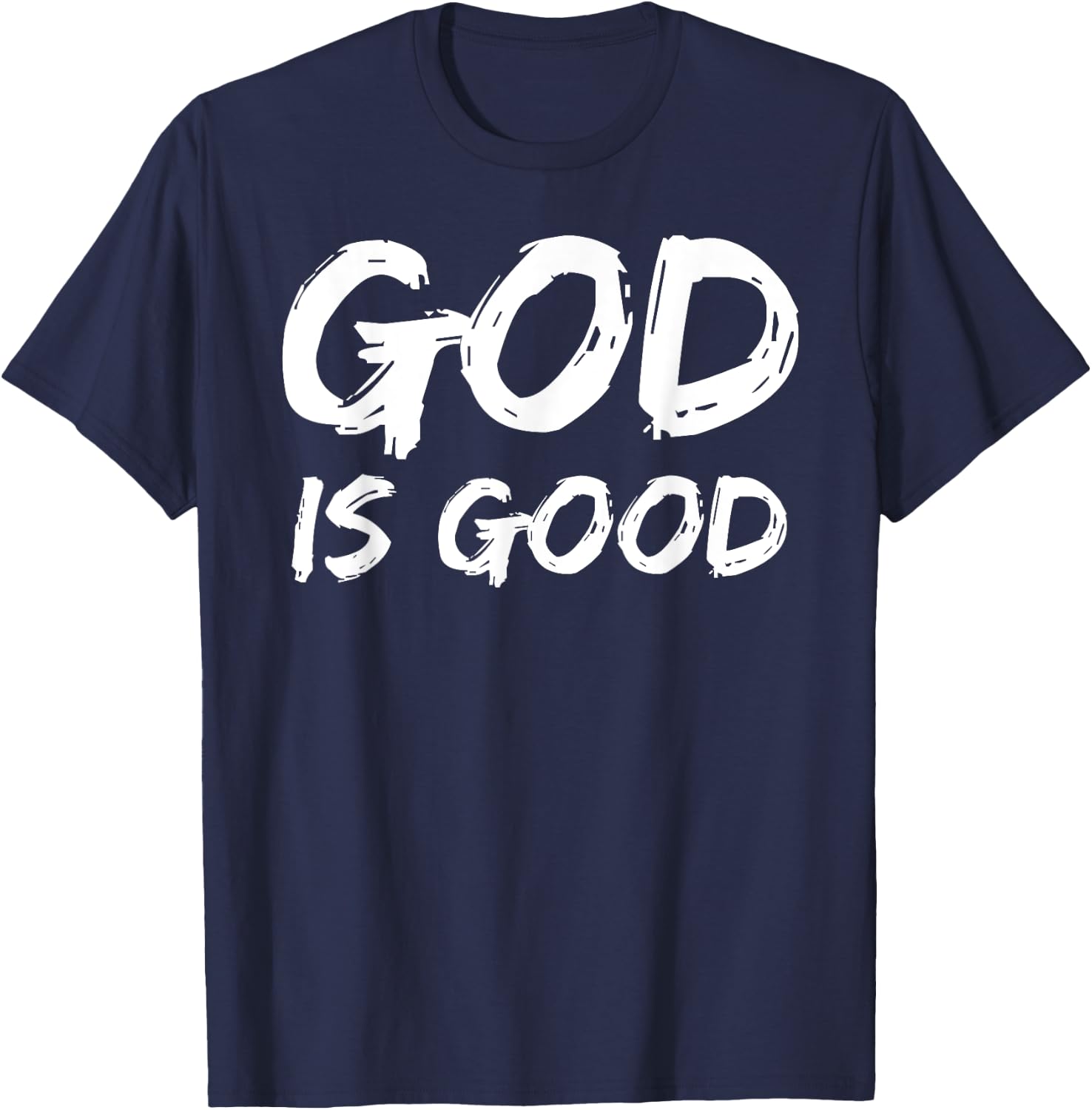 Bold Christian Worship Quote Men's Church Saying God is Good T-Shirt - T-Shirt | Navy