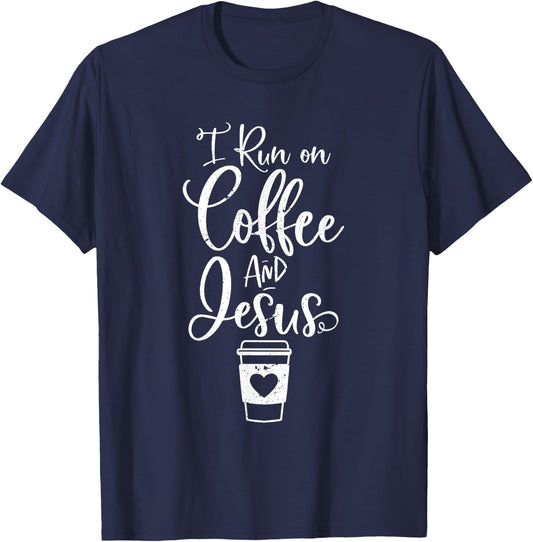 I run on Coffee and Jesus Cute Christian Coffee Lover T-Shirt - T-Shirt | Navy