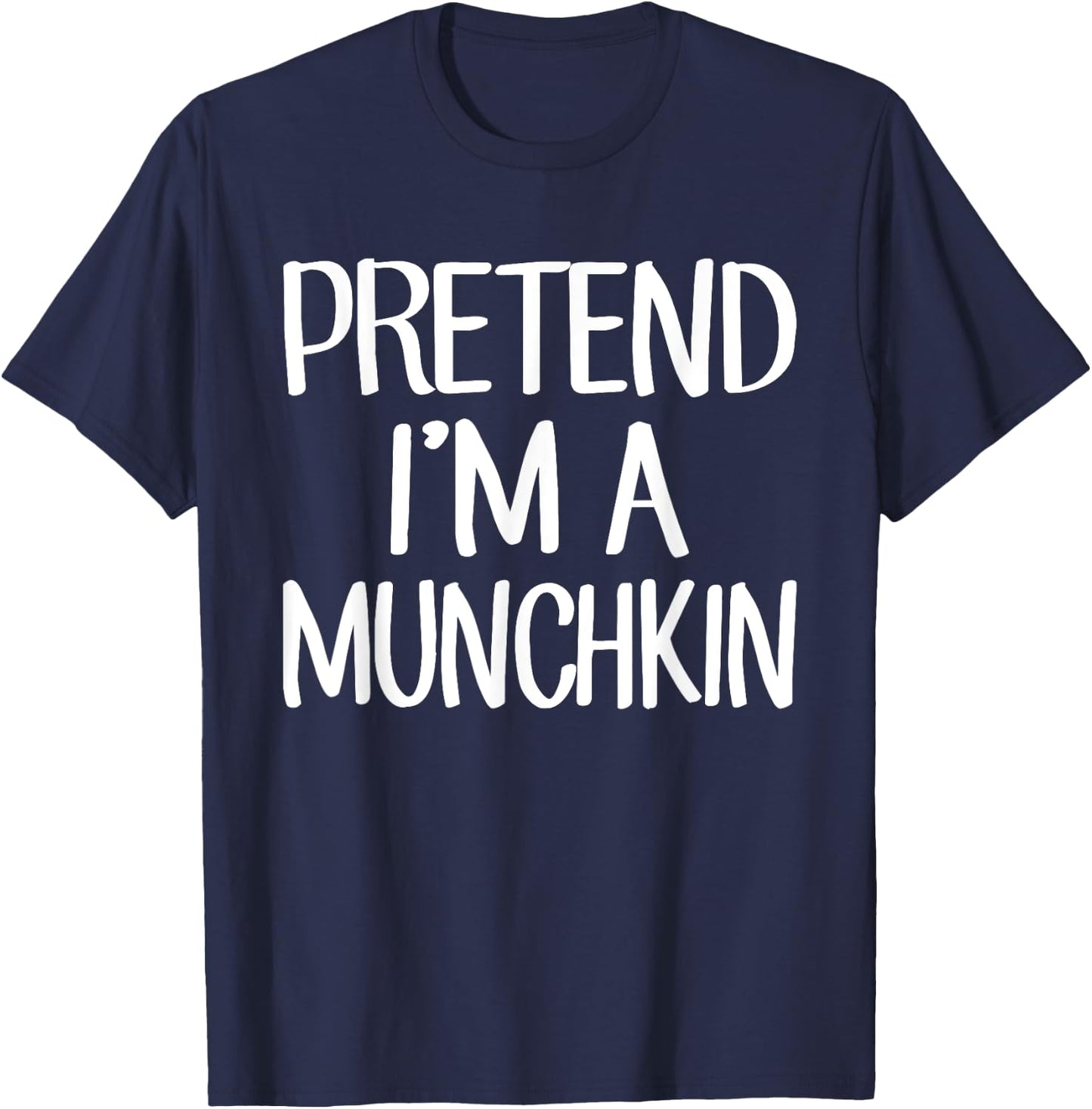 Pretend I'm A Munchkin Costume Family Lazy Easy Halloween T-Shirt - T-Shirt | Navy