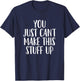 You Can't Make This Stuff Up - Popular Funny Quote T-Shirt - T-Shirt | Navy