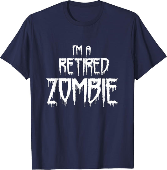 funny lazy halloween costume, I'm a retired zombie T-Shirt - T-Shirt | Navy