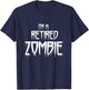 funny lazy halloween costume, I'm a retired zombie T-Shirt - T-Shirt | Navy