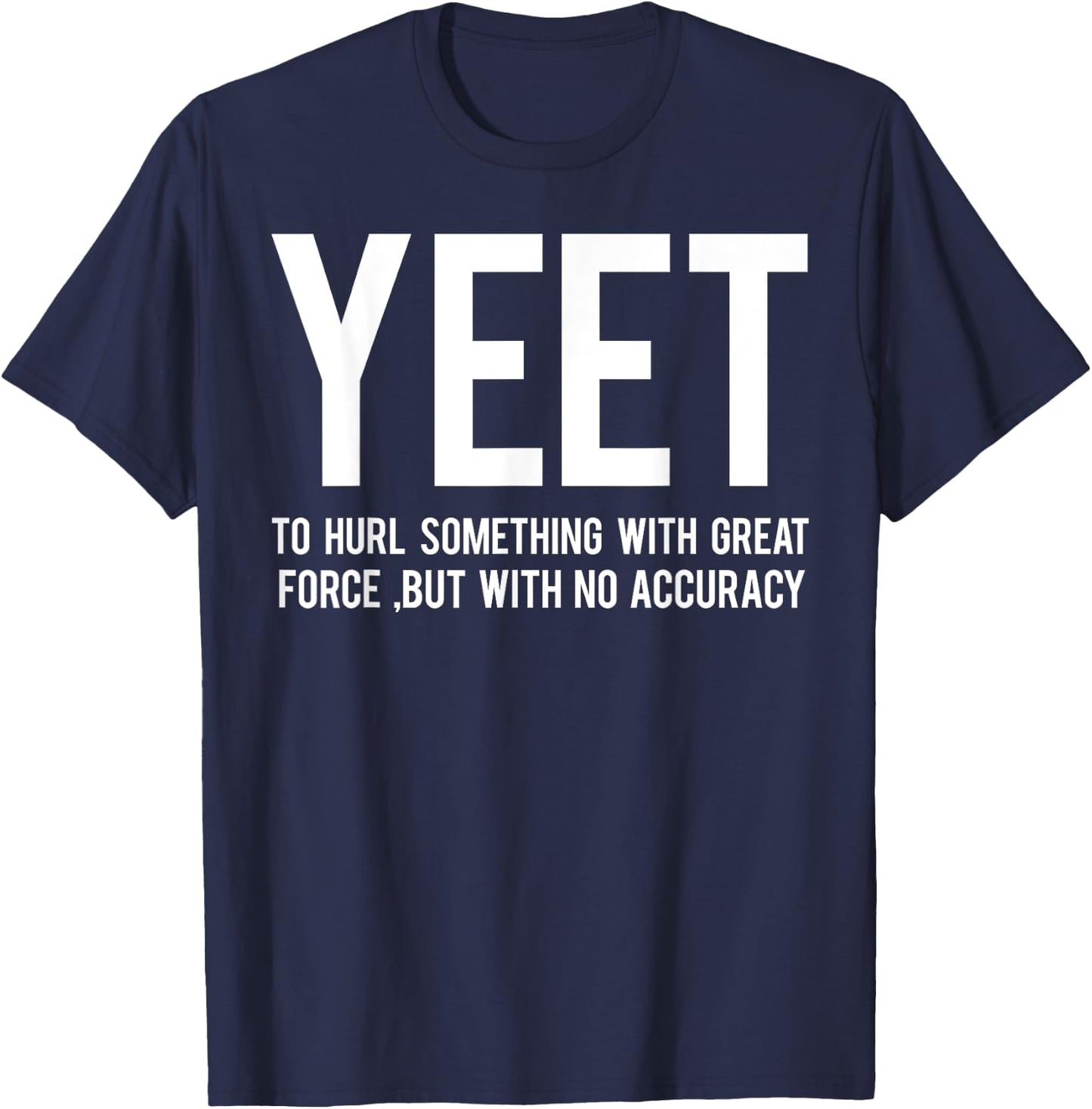 Yeet Definition Shirt T-Shirt - T-Shirt | Navy