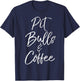 Pit Bulls & Coffee Shirt Cute Dog Pitbull Mom Gift T-Shirt - T-Shirt | Navy