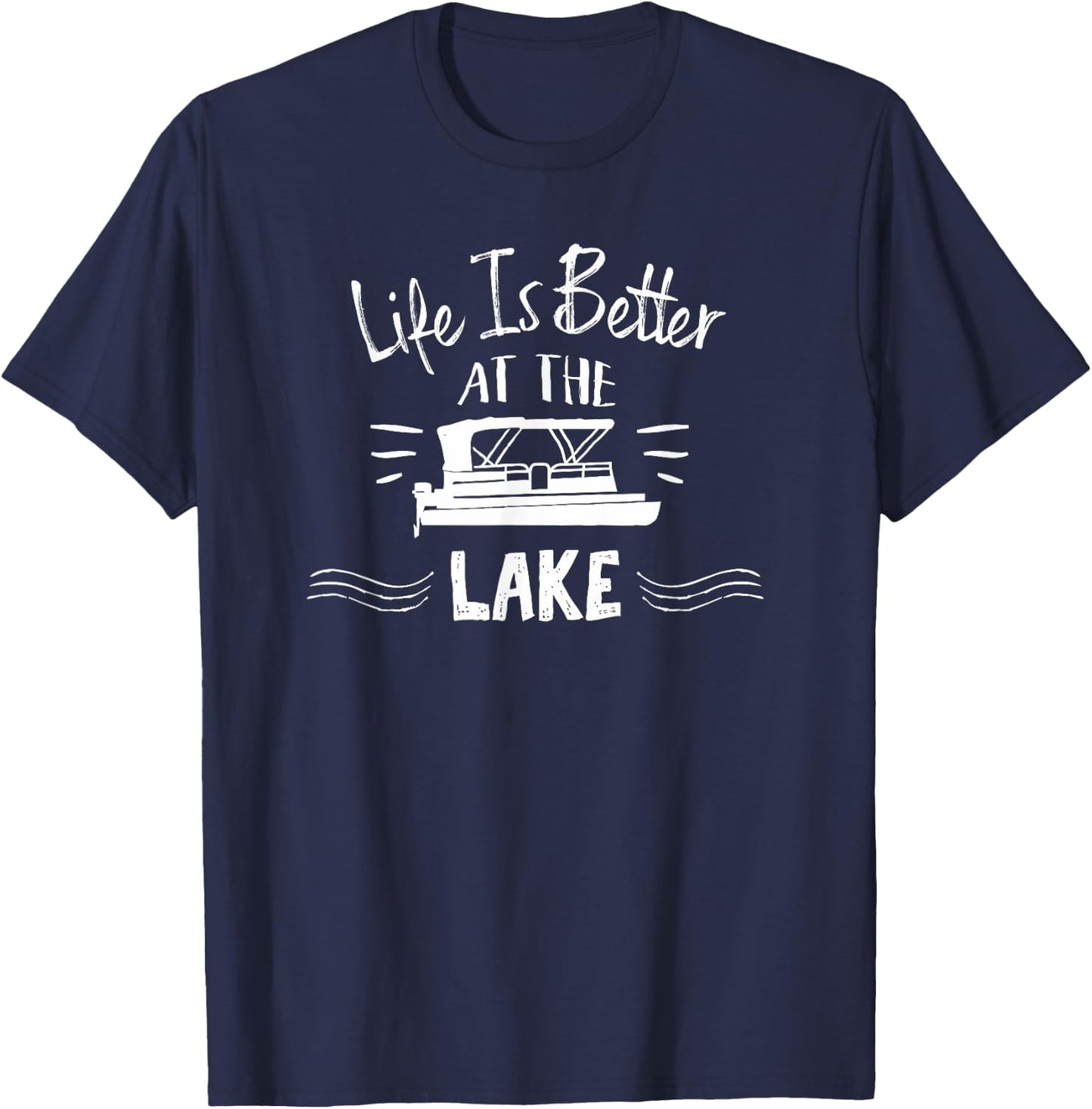 Life Is Better At The Lake T shirt with Pontoon Boat T-Shirt - T-Shirt | Navy