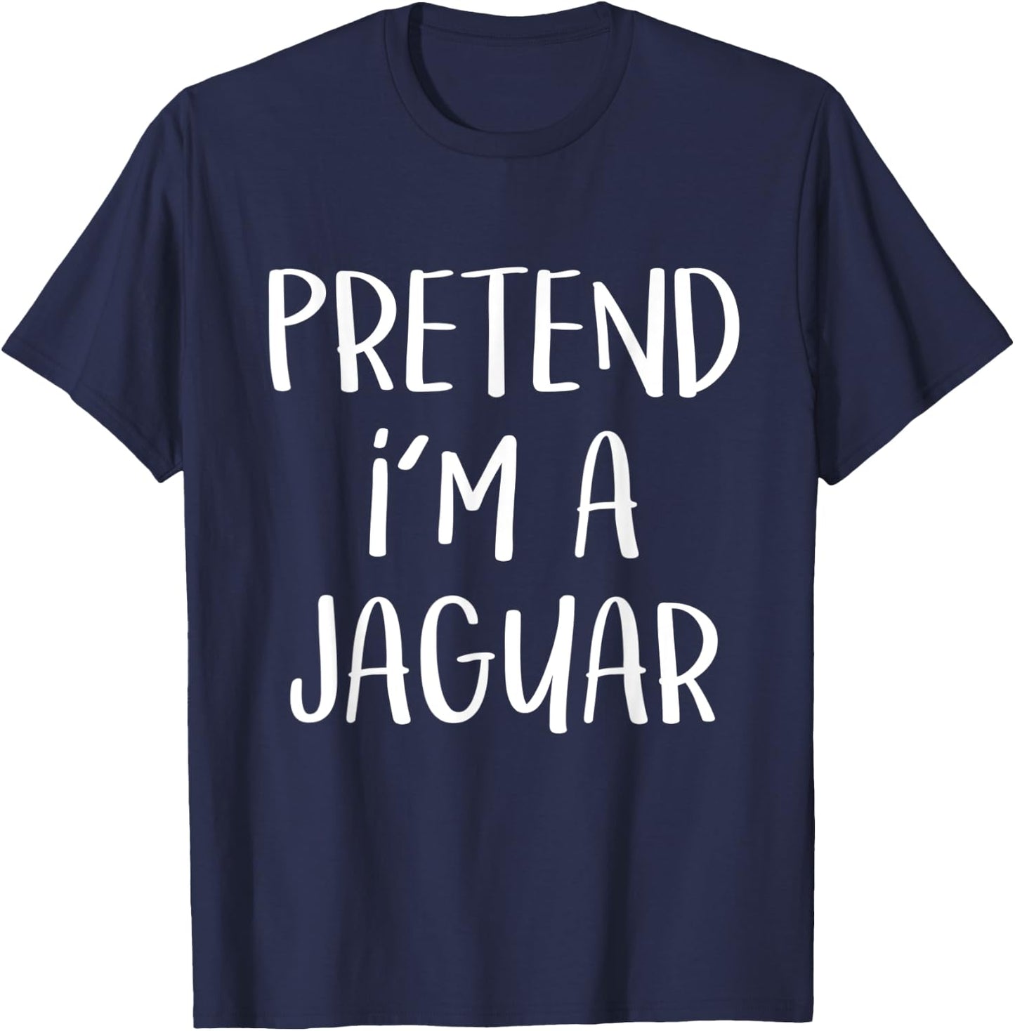Pretend I'm A Jaguar Costume Party Funny Wild Cat Halloween Women Kids T-Shirt - T-Shirt | Navy