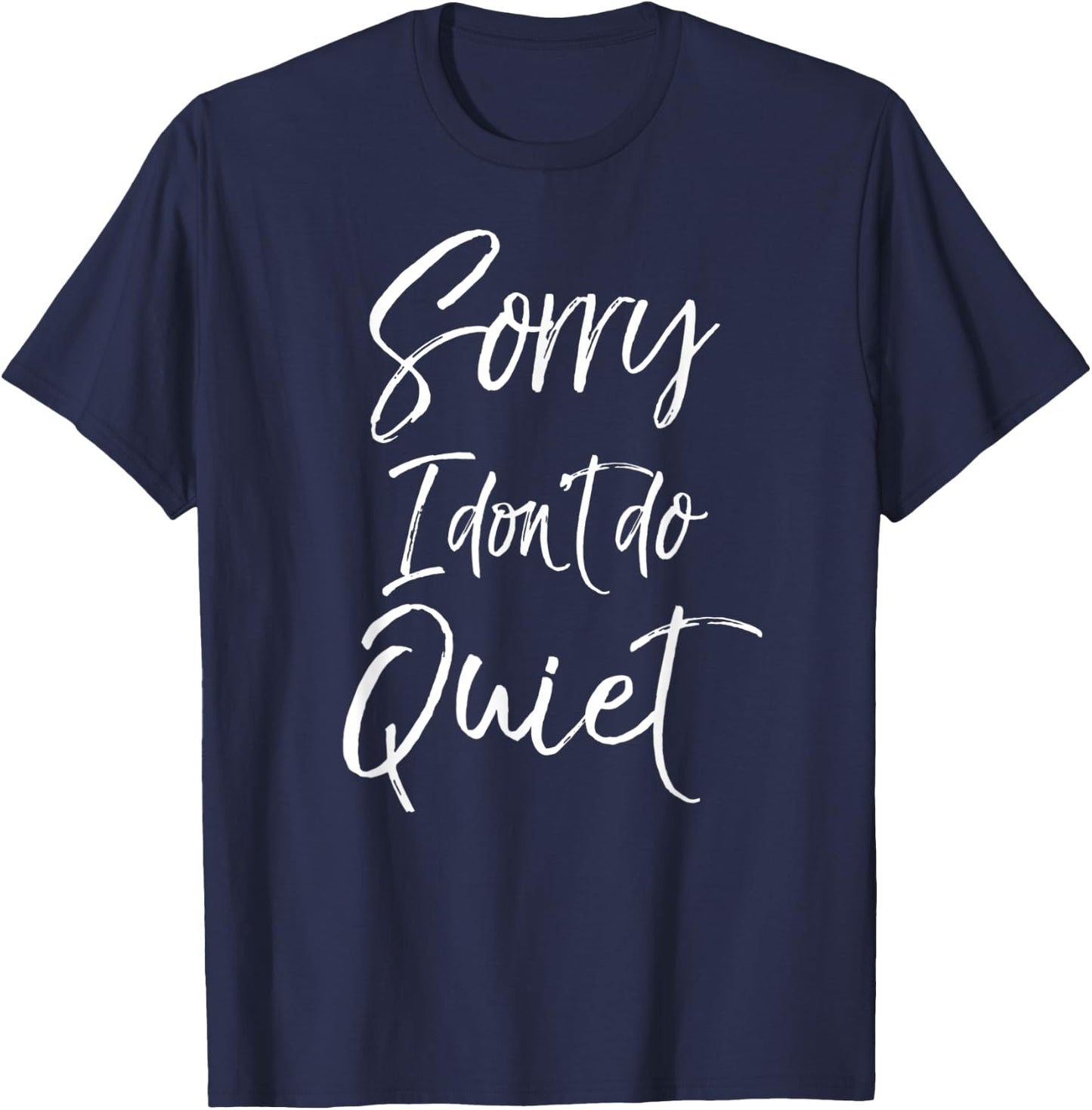 Cheerleading Gift Cheerleaders Sorry I Don't Do Quiet T-Shirt - T-Shirt | Navy