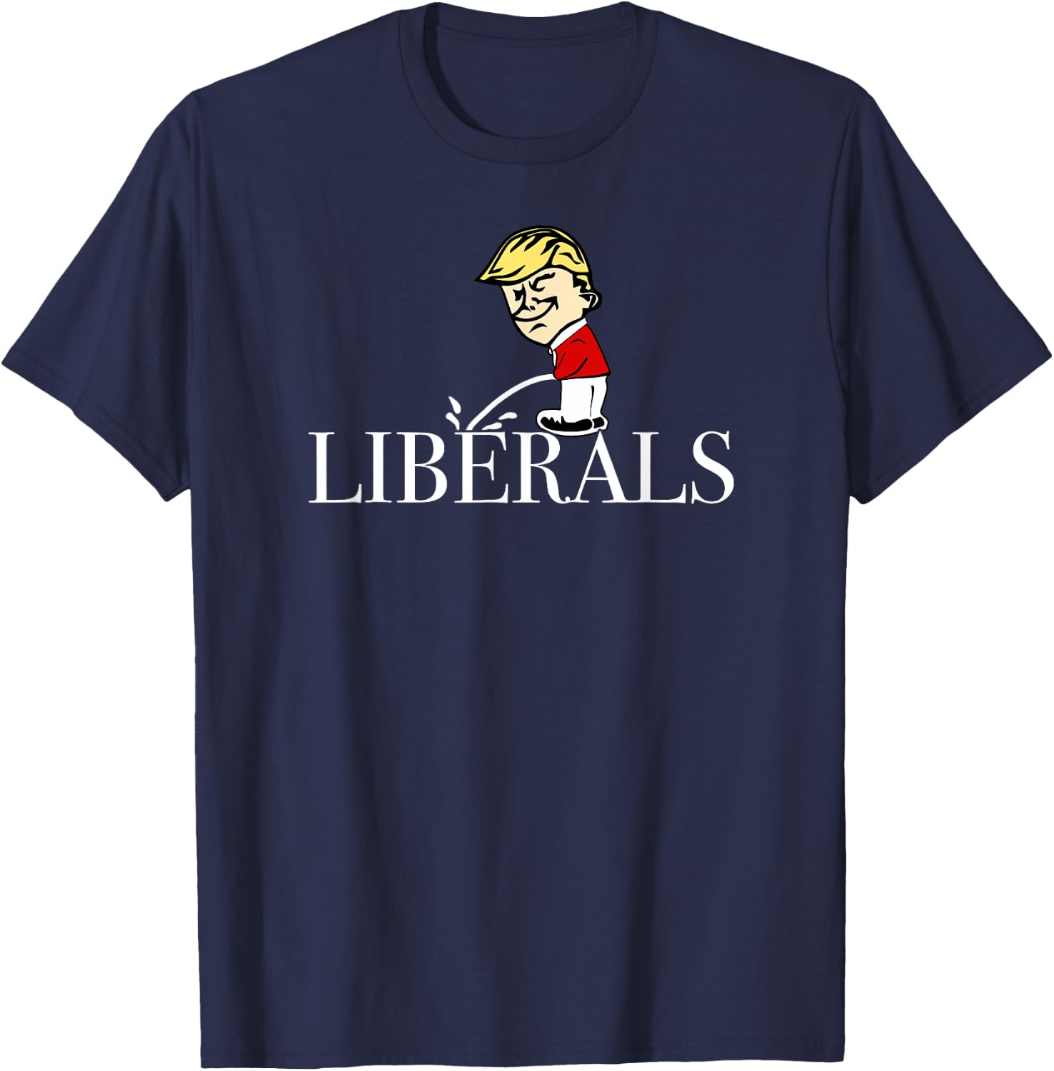 Anti Liberal Republican Pro Trump Peeing On Liberals T-Shirt - T-Shirt | Navy