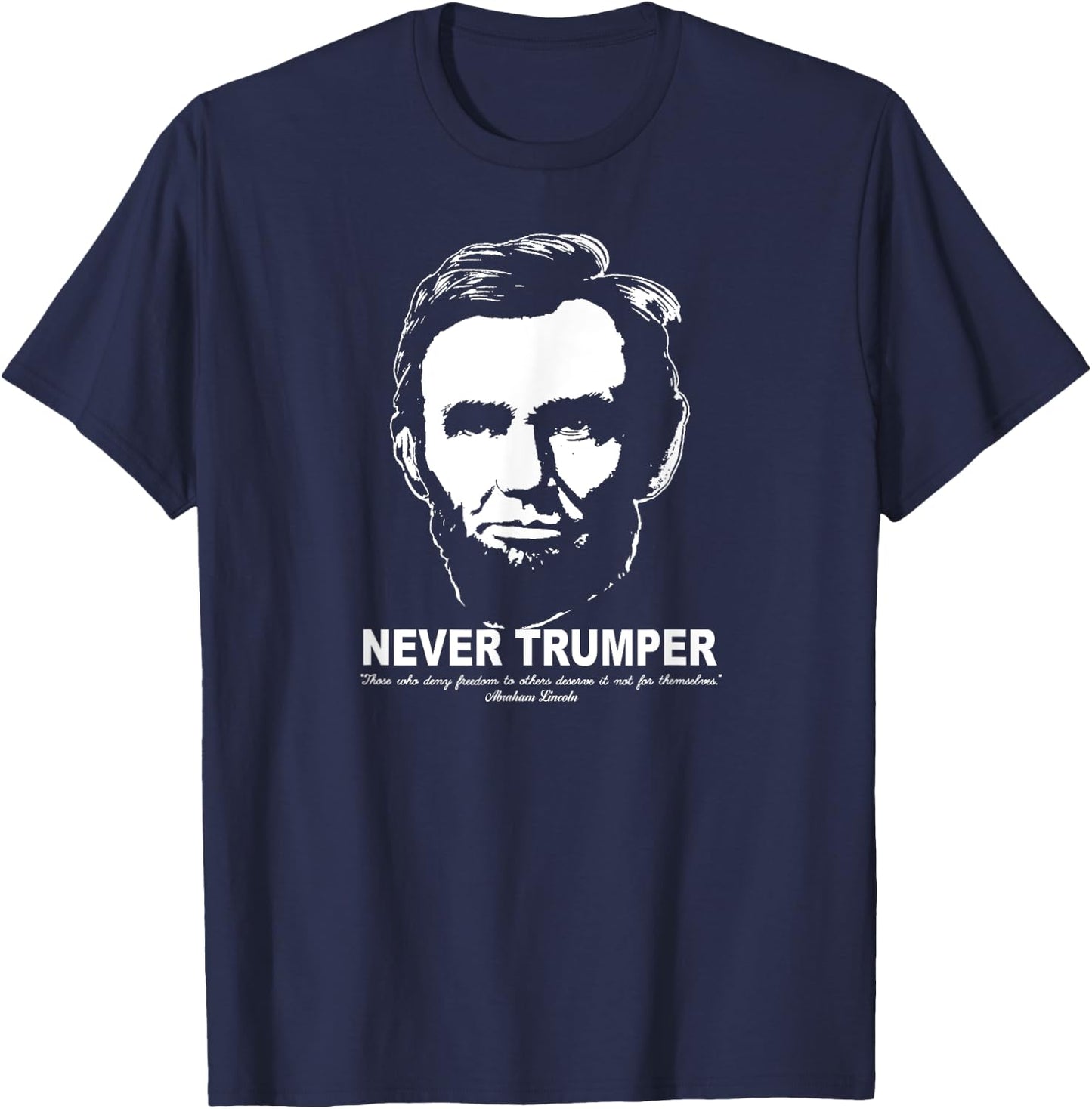 Never Trumper Anti-trump Resistance Impeach Trump Lincoln T-Shirt - T-Shirt | Navy