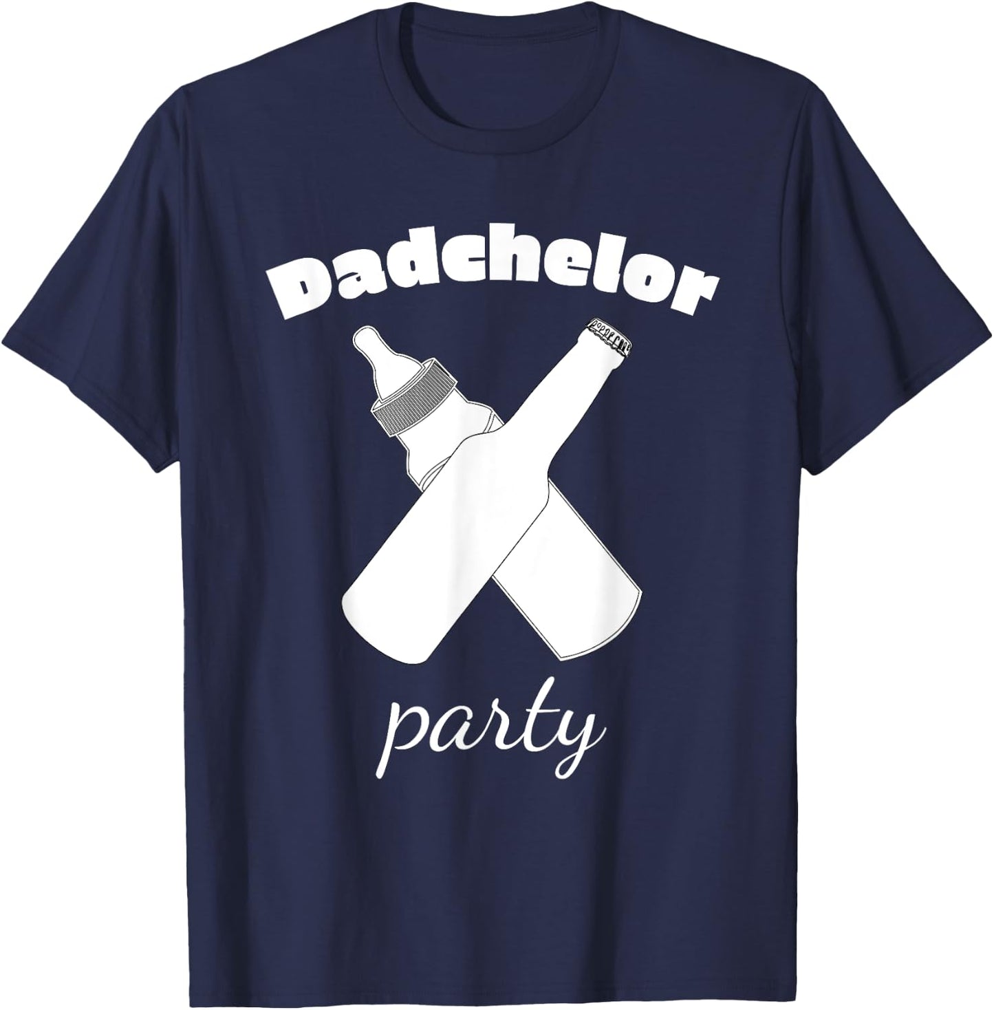 Funny Dadchelor Party T-Shirt - T-Shirt | Navy