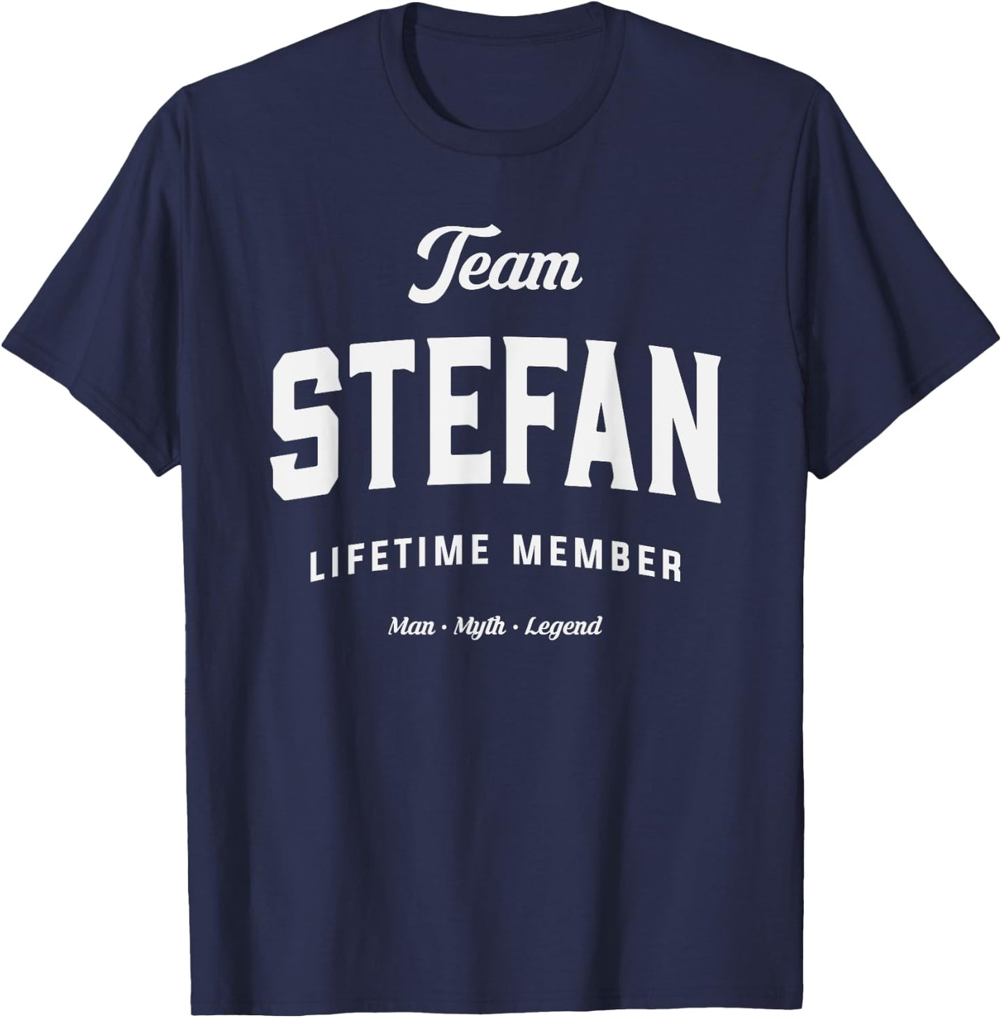 Team Stefan Lifetime Member Funny Name Stefan T-Shirt - T-Shirt | Navy