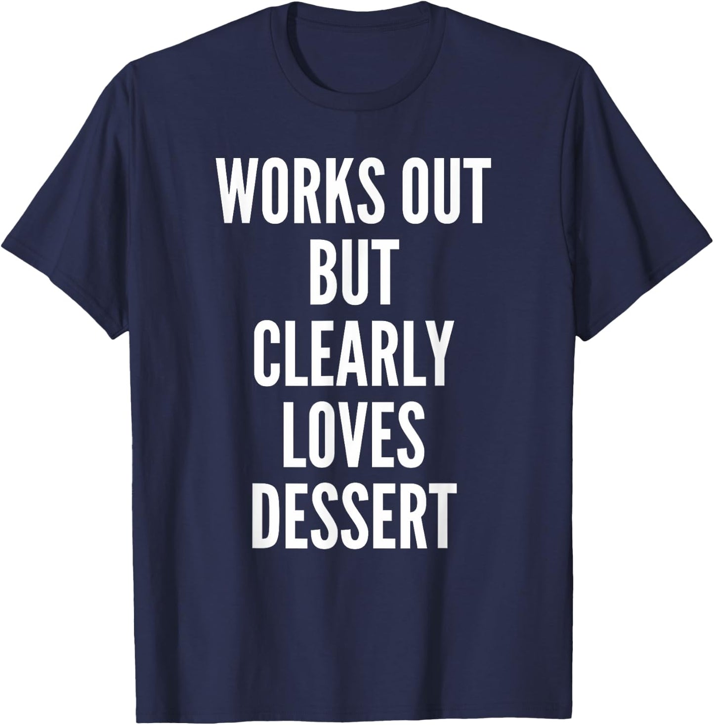 Funny Workout Shirt Humor Quote Joke Saying Comical T-Shirt - T-Shirt | Navy