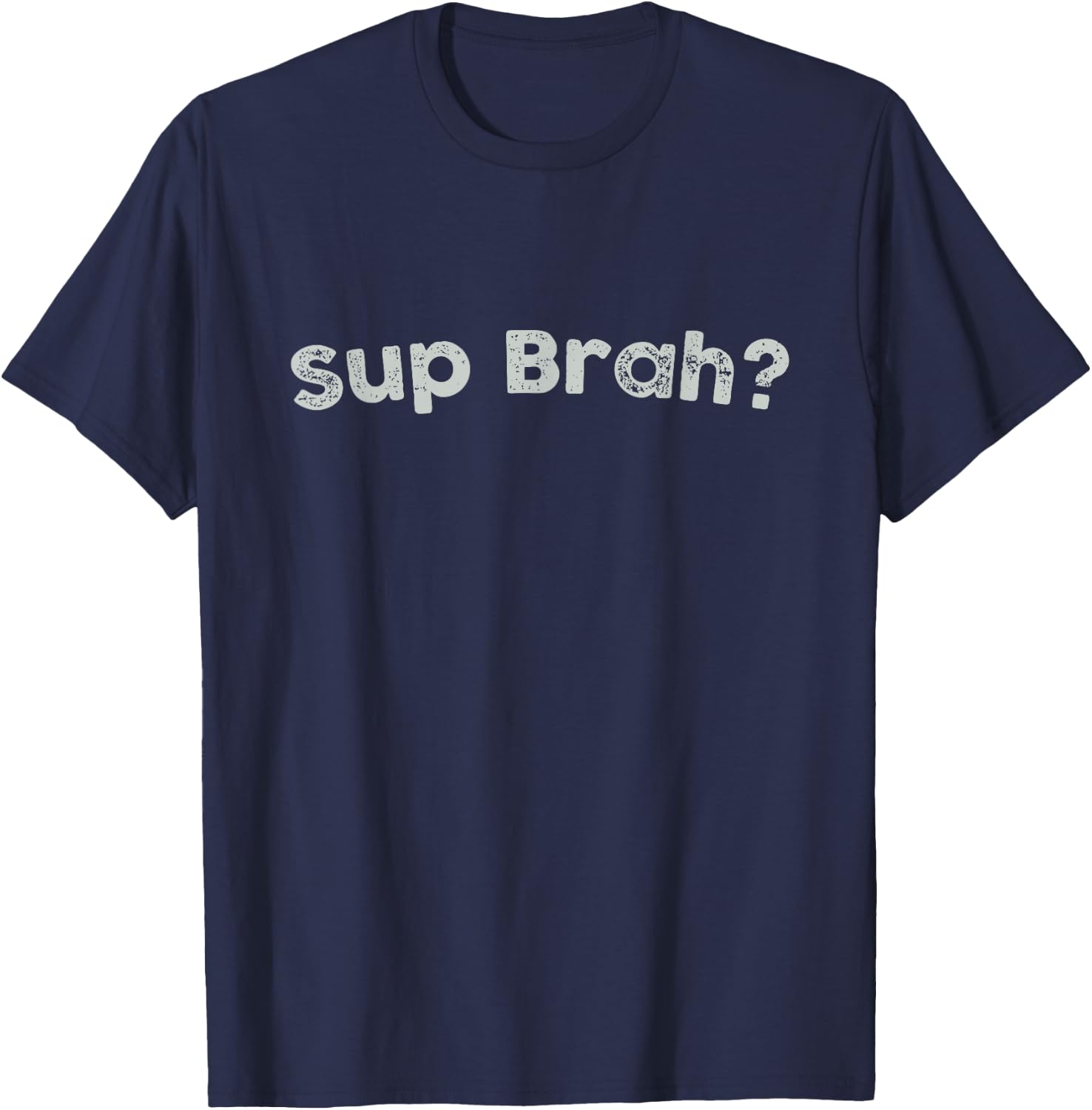 Sup Brah T Shirt Local Hawaii Pidgin T-Shirt - T-Shirt | Navy