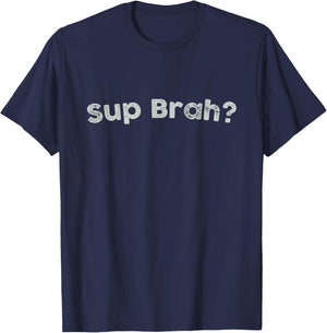 Sup Brah T Shirt Local Hawaii Pidgin T-Shirt - T-Shirt | Navy