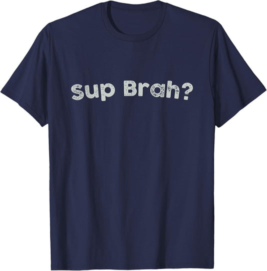 Sup Brah T Shirt Local Hawaii Pidgin T-Shirt - T-Shirt | Navy