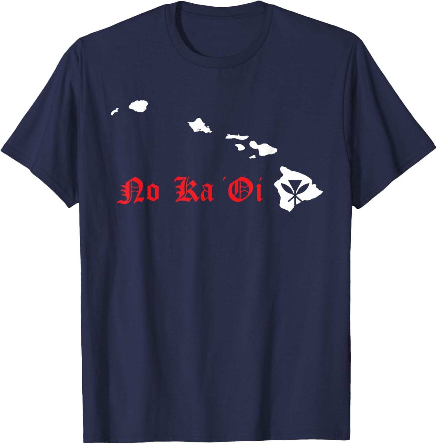 Hawaii no ka oi Hawaiian Islands Shirt T-Shirt - T-Shirt | Navy