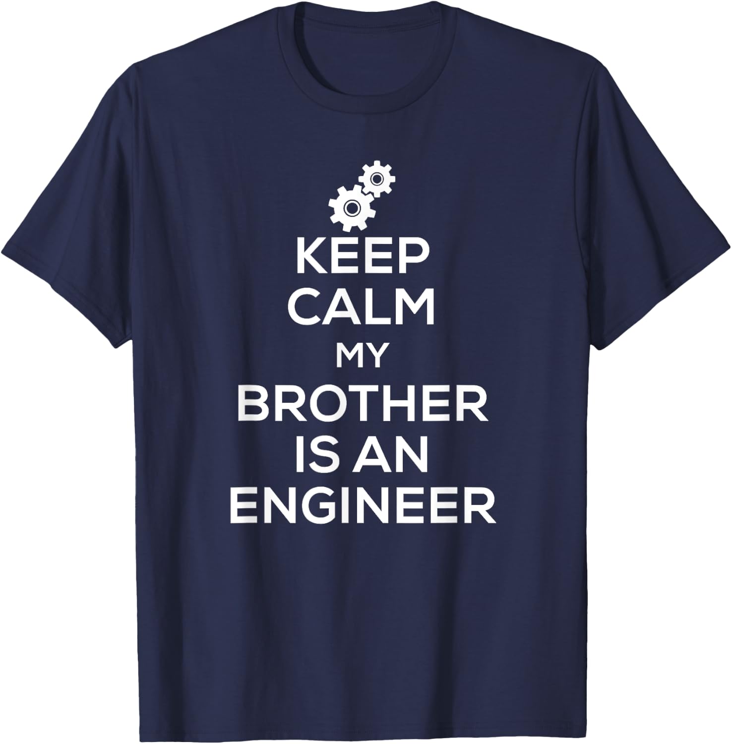 Keep Calm Engineer Brother for Brother Sister T-Shirt - T-Shirt | Navy