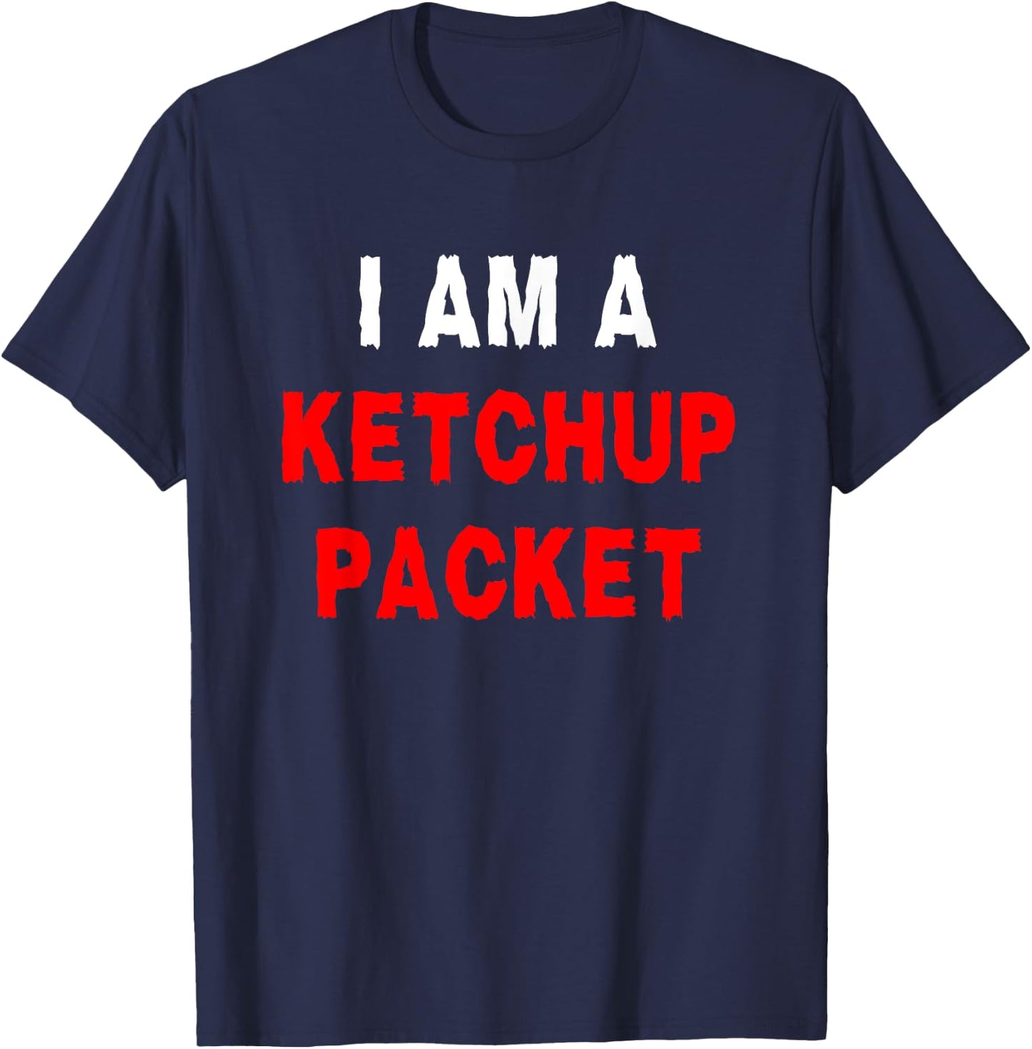 I Am A Ketchup Packet Funny Cute Trendy Halloween Costume T-Shirt - T-Shirt | Navy