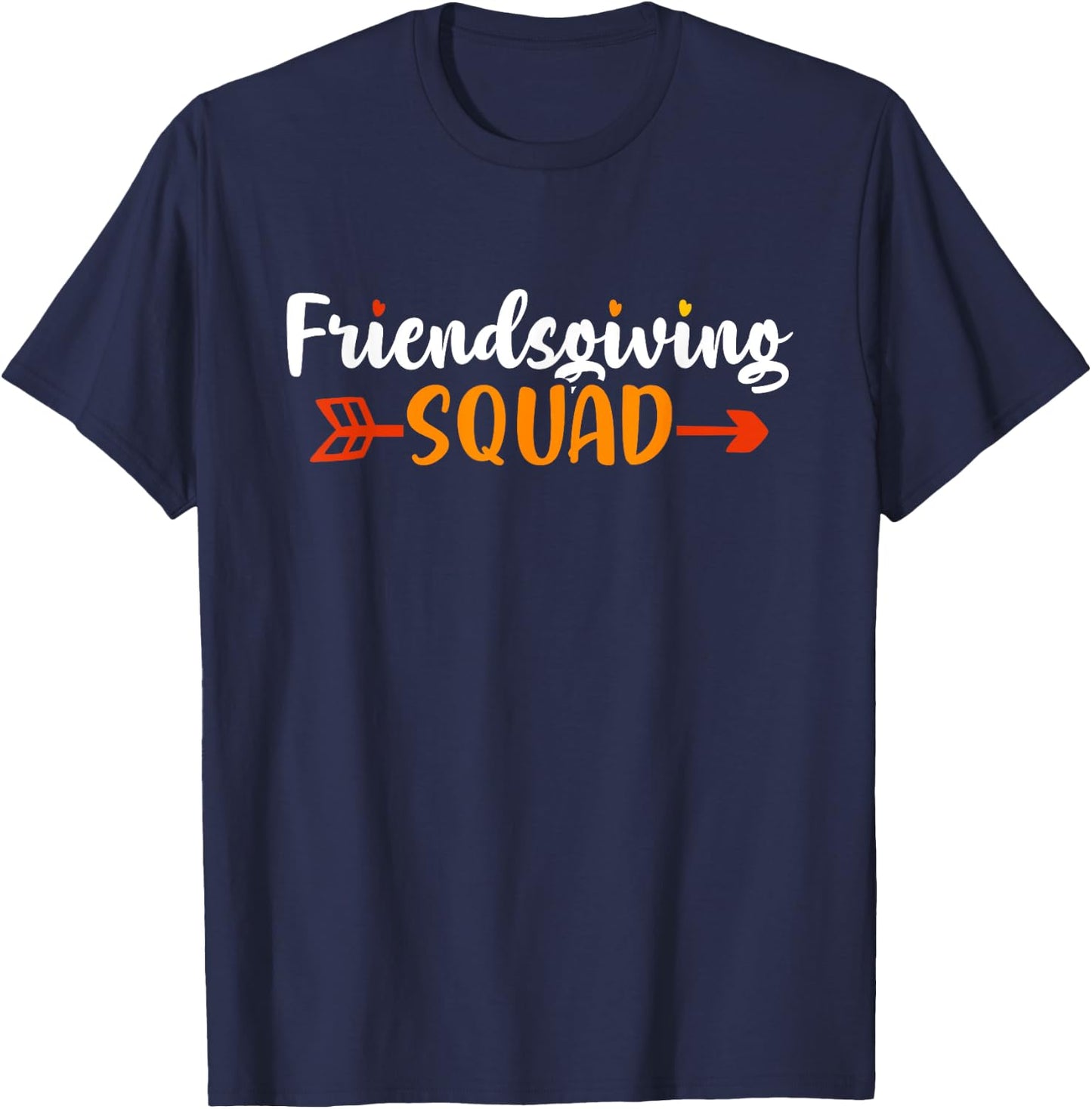 Friendsgiving Squad | Funny Thanksgiving Friendship T-Shirt - T-Shirt | Navy