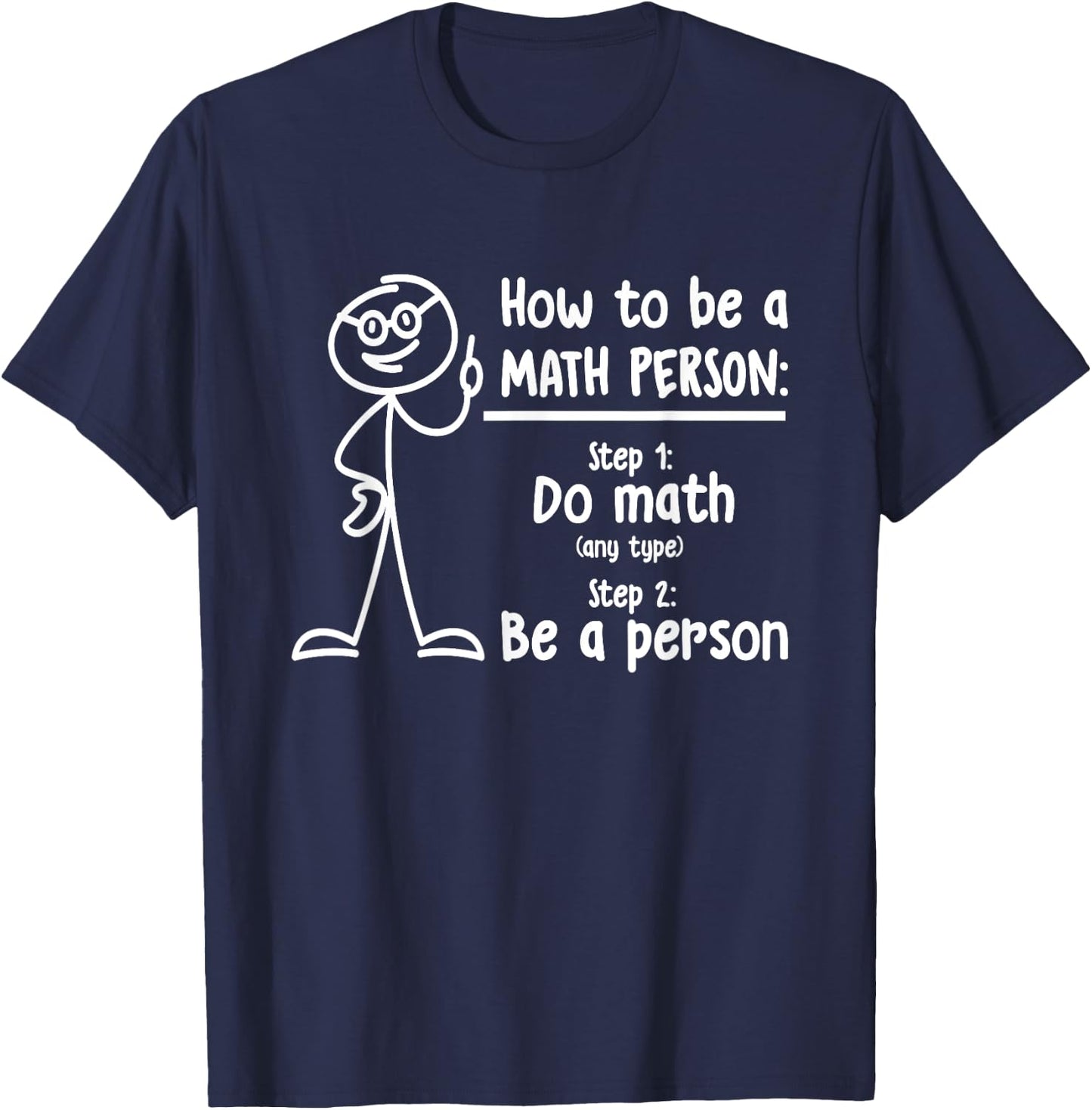 How To Be A Math Person Math Teacher T-Shirt - T-Shirt | Navy