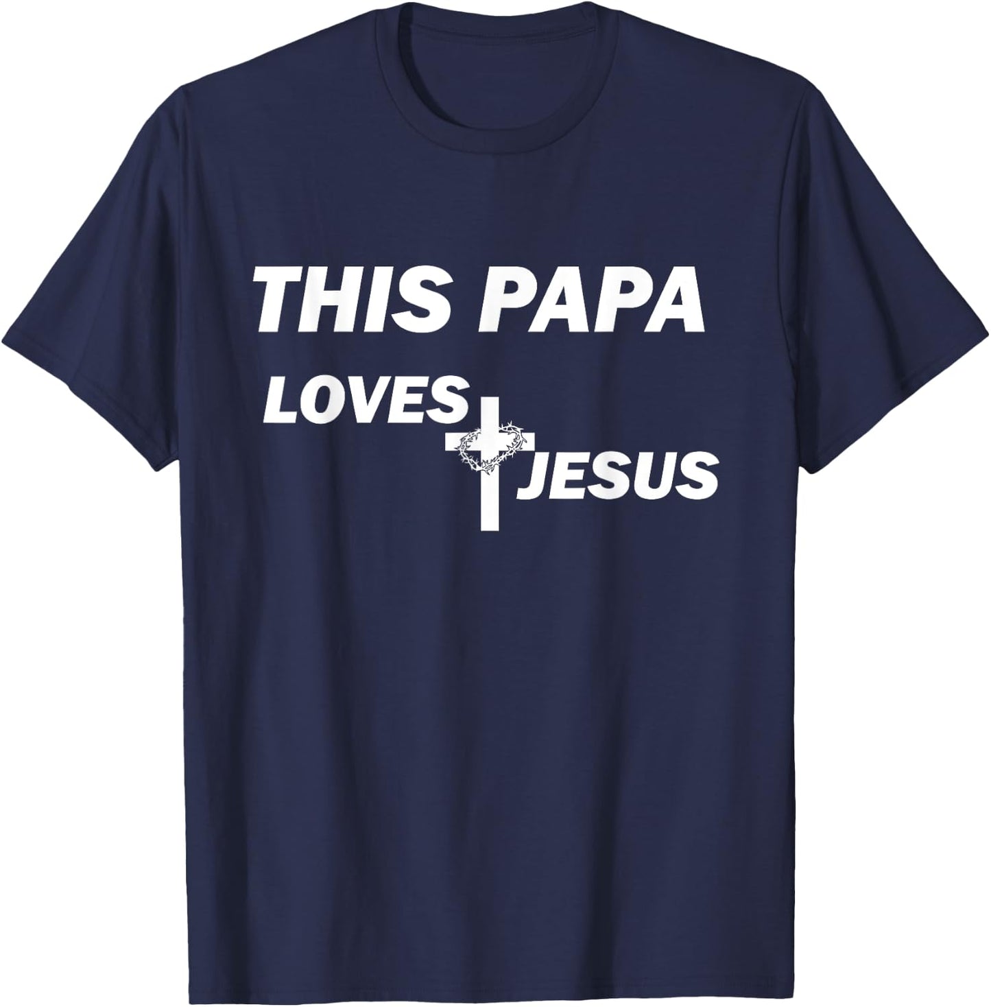 This Papa Loves Jesus T-Shirt - T-Shirt | Navy