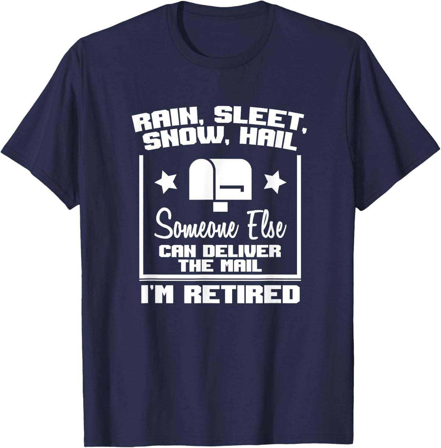 Funny Retired Postal Worker Mailman Retirement Gift T-Shirt - T-Shirt | Navy