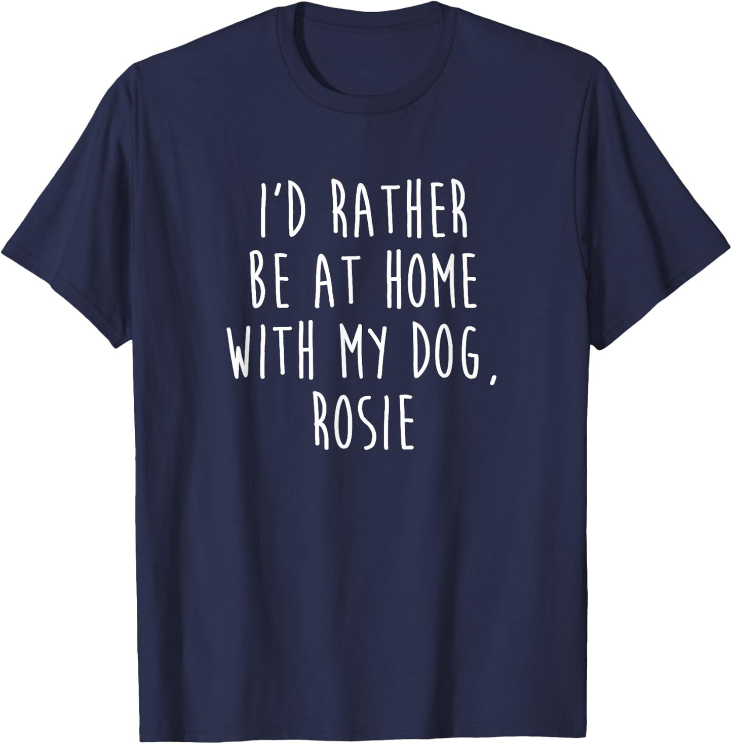 Rosie Dog Name Dog Gift T-Shirt - T-Shirt | Navy
