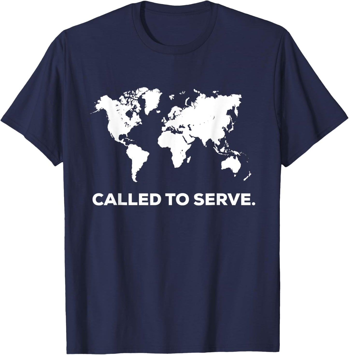 Called To Serve Christian Missions Nations Faith T-Shirt - T-Shirt | Navy
