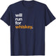 Will Run For Whiskey - Funny Running Drinking Shirt T-Shirt - T-Shirt | Navy