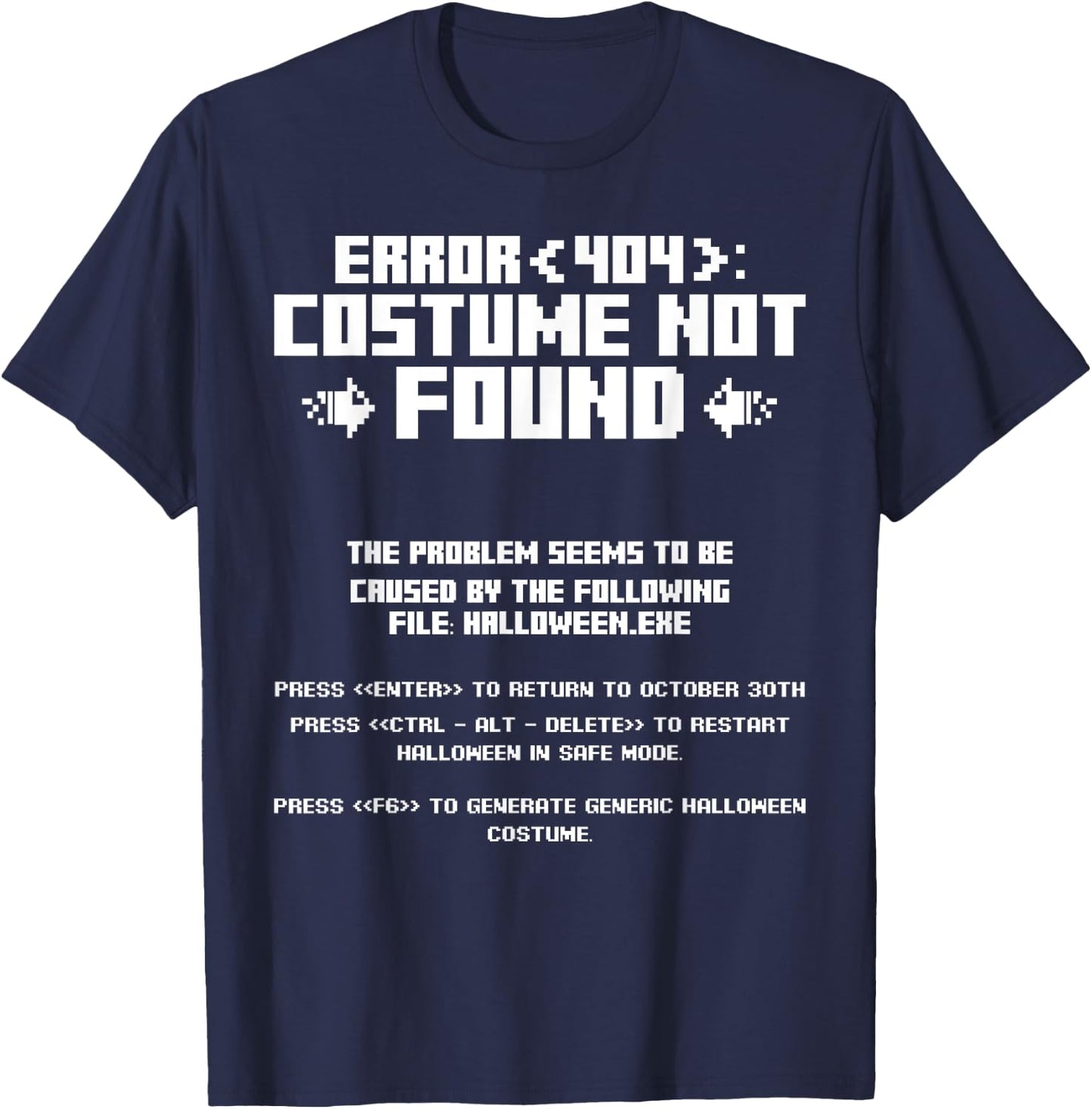 Error 404 Costume Not Found Computer Geek Nerd Coder Tech T-Shirt - T-Shirt | Navy