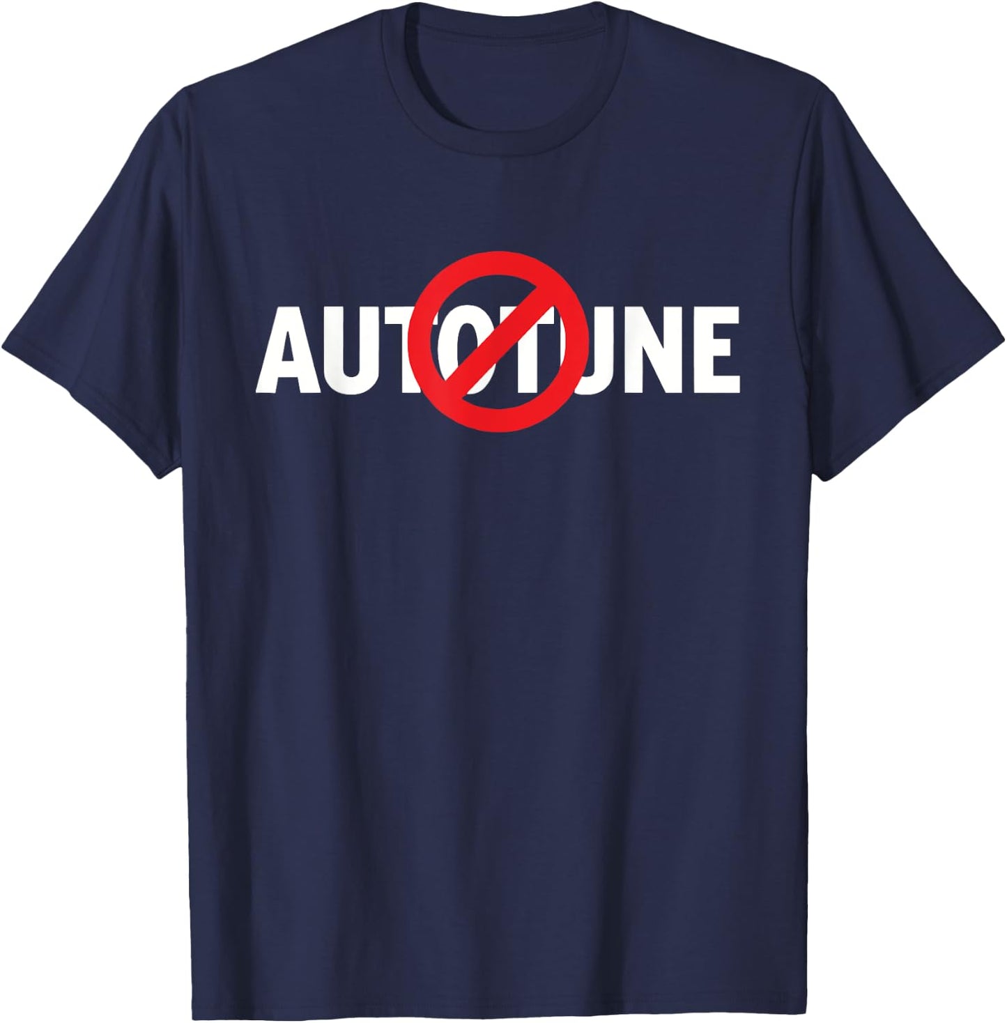 No Autotune True Singers T-Shirt - T-Shirt | Navy