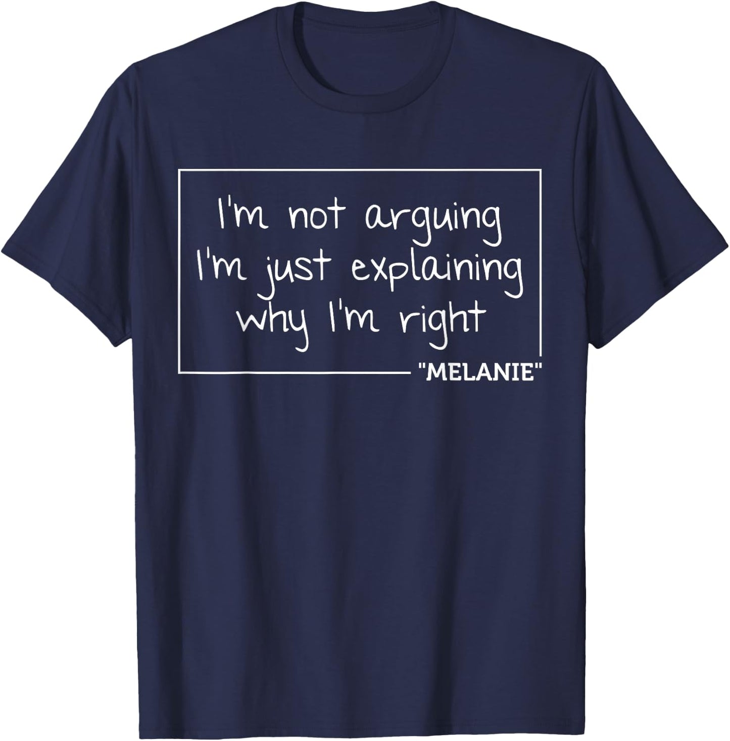 MELANIE Quote Personalized Name Funny Birthday Gift T-Shirt - T-Shirt | Navy