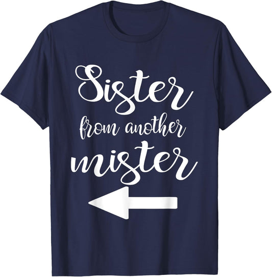 Matching Sister From Another Mister Best Friend BFF T-Shirt - T-Shirt | Navy