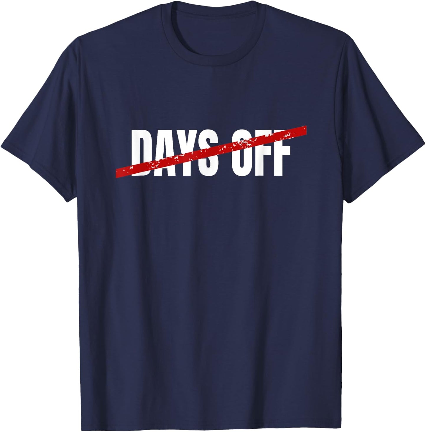 No Days Off T-Shirt - T-Shirt | Navy