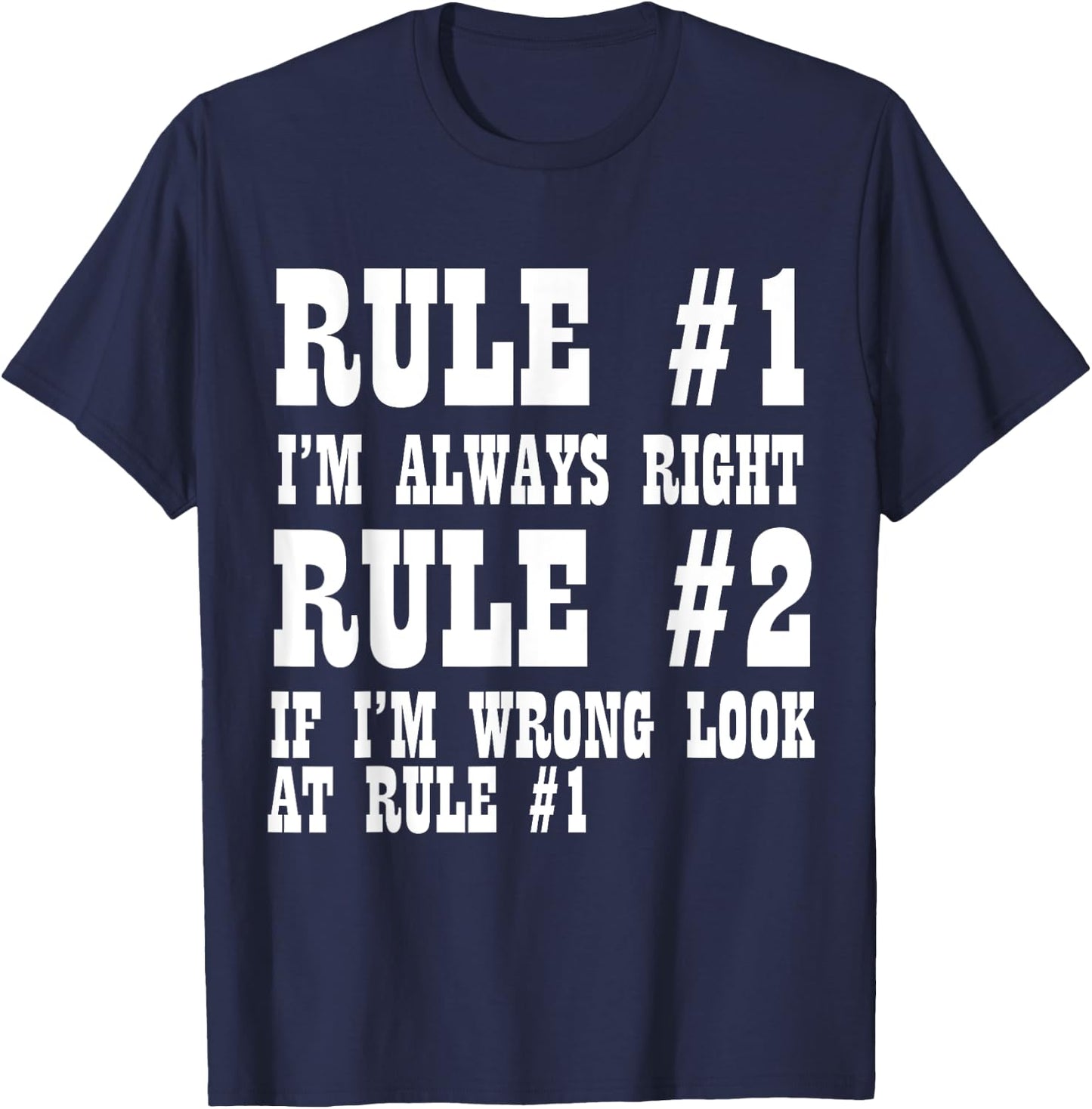 Funny - Rule Number One I'm Always Right T-Shirt - T-Shirt | Navy