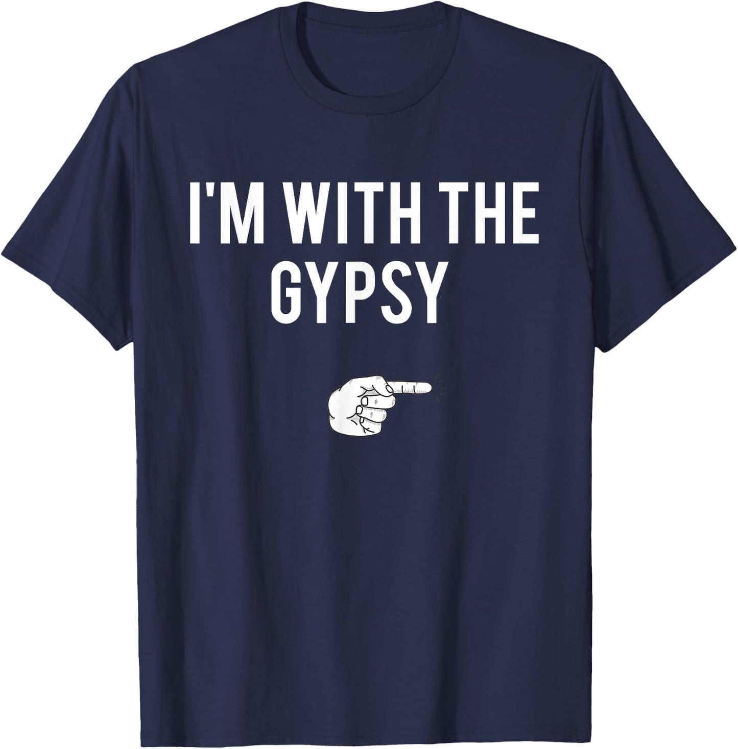 I'm With The Gypsy Halloween Costume Party Matching Gypsy T-Shirt - T-Shirt | Navy