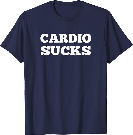 Cardio Sucks Workout Gift T-Shirt - T-Shirt | Navy