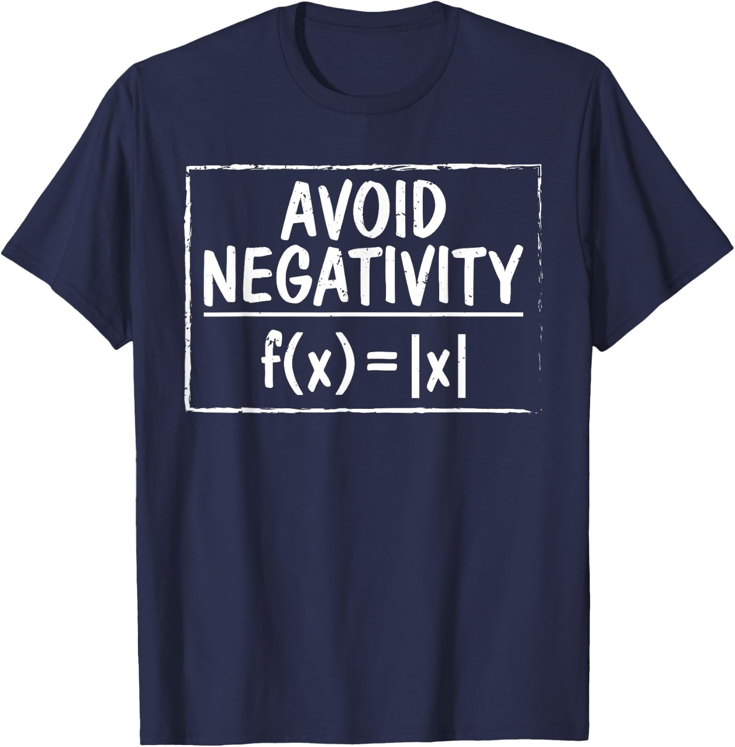 Avoid Negativity Funny Math Problem Engineer T-Shirt - T-Shirt | Navy