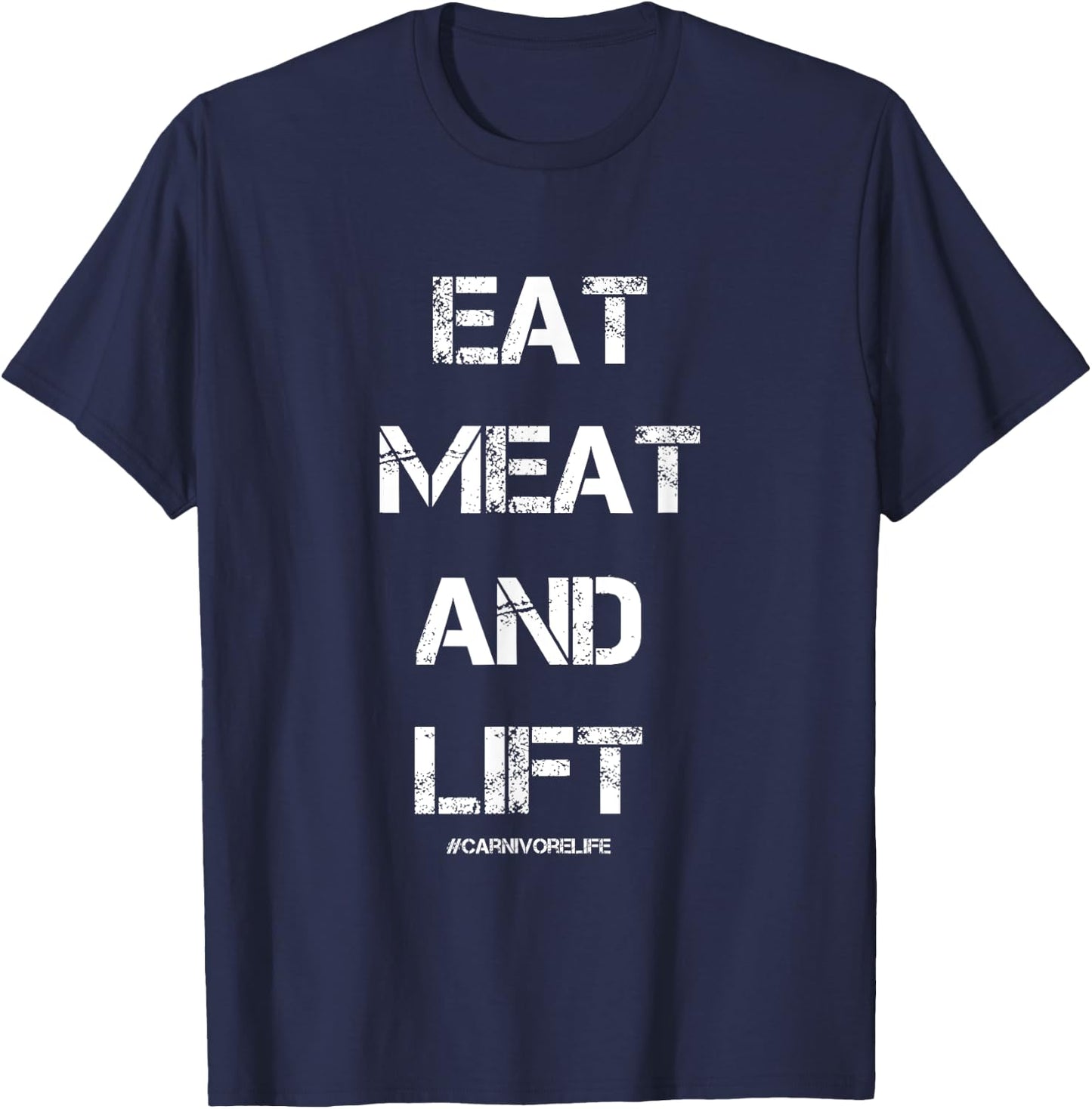Carnivore Diet Eat Meat And Lift T-Shirt - T-Shirt | Navy